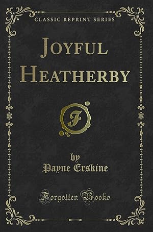 Bild des Verkufers fr Joyful Heatherby (Classic Reprint) zum Verkauf von Forgotten Books