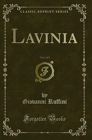 Immagine del venditore per Lavinia, Vol. 1 of 2 (Classic Reprint) venduto da Forgotten Books
