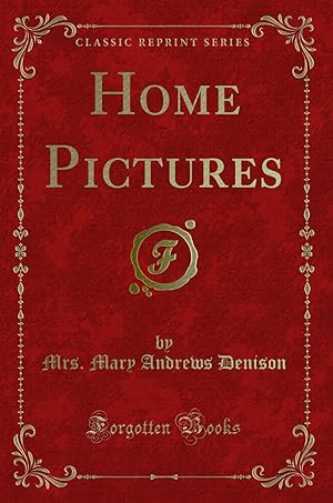 Seller image for Home Pictures (Classic Reprint) for sale by Forgotten Books