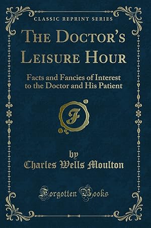 Seller image for The Doctor's Leisure Hour (Classic Reprint) for sale by Forgotten Books