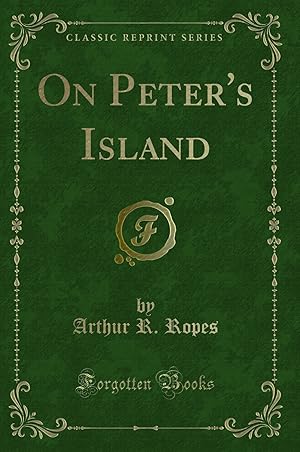 Image du vendeur pour On Peter's Island (Classic Reprint) mis en vente par Forgotten Books