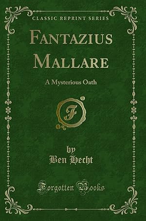 Seller image for Fantazius Mallare: A Mysterious Oath (Classic Reprint) for sale by Forgotten Books