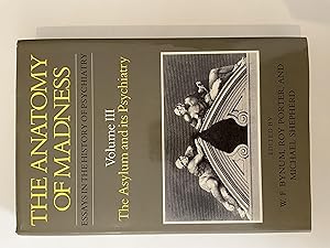 Imagen del vendedor de The Anatomy of Madness: The Asylum and Its Psychiatry: v.3 a la venta por Repton and Clover