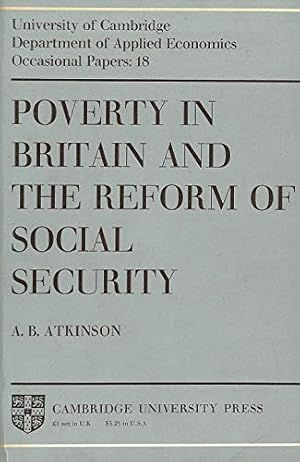 Bild des Verkufers fr Poverty in Britain and the Reform of Social Security: 18 (Department of Applied Economics Occasional Papers, Series Number 18) zum Verkauf von WeBuyBooks