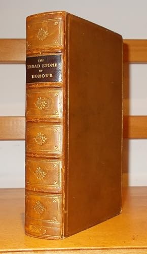 The Broad Stone of Honour;: Or, Rules for the Gentlemen of England