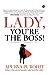 Seller image for LADY, YOURE THE BOSS! The Adventures of a Woman at Work "Part 2 [Soft Cover ] for sale by booksXpress