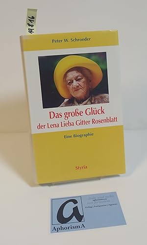 Bild des Verkufers fr Das groe Glck der Lena Lieba Gitter Rosenblatt. Eine Biographie. zum Verkauf von AphorismA gGmbH