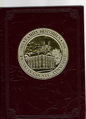 Seller image for Franklin County, Tennessee Family Histories 1807-1996 for sale by McCormick Books