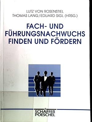 Bild des Verkufers fr Fach- und Fhrungsnachwuchs finden und frdern. zum Verkauf von books4less (Versandantiquariat Petra Gros GmbH & Co. KG)