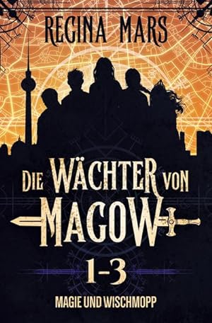 Seller image for Die Wchter von Magow: Magie und Wischmopp for sale by BuchWeltWeit Ludwig Meier e.K.