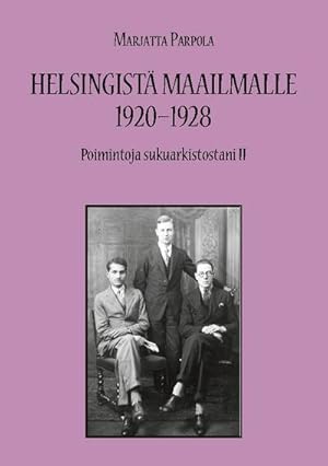 Seller image for Helsingist maailmalle 1920-1928 for sale by BuchWeltWeit Ludwig Meier e.K.