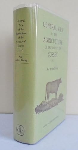 Seller image for General View of the Agriculture of the County of Sussex. Drawn up for the Consideration of the Board of Agriculture and Internal Improvement. for sale by C. Arden (Bookseller) ABA