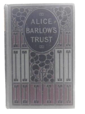 Seller image for Alice Barlow's Trust for sale by World of Rare Books