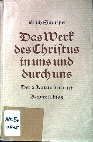 Imagen del vendedor de Das Werk des Christus in uns und durch uns : Der 2. Korintherbrief, Kap. 1-5. a la venta por books4less (Versandantiquariat Petra Gros GmbH & Co. KG)