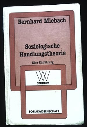 Bild des Verkufers fr Soziologische Handlungstheorie : Eine Einfhrung. WV-Studium ; Bd. 142 zum Verkauf von books4less (Versandantiquariat Petra Gros GmbH & Co. KG)