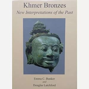 Khmer Bronzes. New Interpretations of the Past