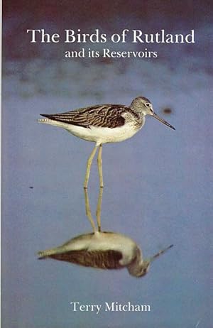 Seller image for The Birds of Rutland and its Reservoirs. for sale by C. Arden (Bookseller) ABA