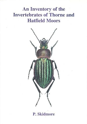An Inventory of the Invertebrates of Thorne and Hatfield Moors. Thorne and Hatfield Moors Monogra...