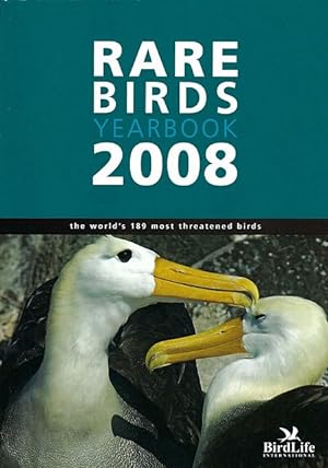 Immagine del venditore per Rare Birds Yearbook 2008. The world s 189 most threatened birds. venduto da C. Arden (Bookseller) ABA