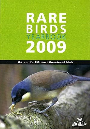 Immagine del venditore per Rare Birds Yearbook 2009. The world s 190 most threatened birds. venduto da C. Arden (Bookseller) ABA