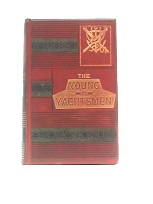 Imagen del vendedor de The Young Yachtsmen a la venta por World of Rare Books