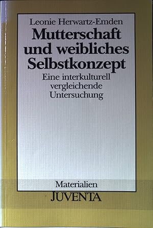 Bild des Verkufers fr Mutterschaft und weibliches Selbstkonzept : eine interkulturell vergleichende Untersuchung. Juventa-Materialien. zum Verkauf von books4less (Versandantiquariat Petra Gros GmbH & Co. KG)