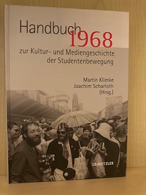 Bild des Verkufers fr 1968. Handbuch zur Kultur- und Mediengeschichte der Studentenbewegung. zum Verkauf von PlanetderBuecher