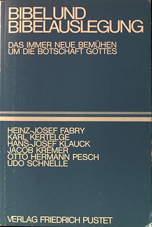 Bild des Verkufers fr Bibel und Bibelauslegung : das immer neue Bemhen um die Botschaft Gottes. (SIGNIERTES EXEMPLAR) zum Verkauf von books4less (Versandantiquariat Petra Gros GmbH & Co. KG)