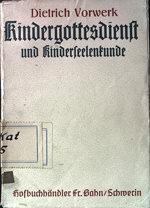Imagen del vendedor de Kindergottesdienst und Kinderseelenkunde. a la venta por books4less (Versandantiquariat Petra Gros GmbH & Co. KG)