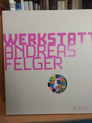 Imagen del vendedor de Kunstwerkstatt Andreas Felger. a la venta por PlanetderBuecher