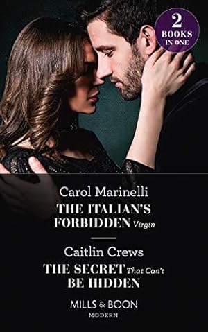 Seller image for The Italian's Forbidden Virgin / The Secret That Can't Be Hidden: The Italian's Forbidden Virgin (Those Notorious Romanos) / The Secret That Can't Be Hidden (Those Notorious Romanos) for sale by WeBuyBooks