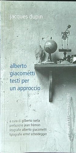 Bild des Verkufers fr Alberto Giacometti. Testi per un approccio zum Verkauf von Librodifaccia