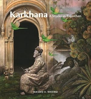 Bild des Verkufers fr Karkhana: A Studio in Rajasthan zum Verkauf von moluna