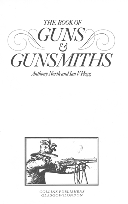 Bild des Verkufers fr The Book of Guns and Gunsmiths. zum Verkauf von Eaglestones