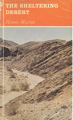 Seller image for The Sheltering Desert. Robinson Crusoes in the Namib. for sale by Eaglestones