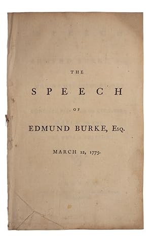 Speech of Edmund Burke Esq. on Moving his Resolutions for Conciliation with the Colonies, March 2...