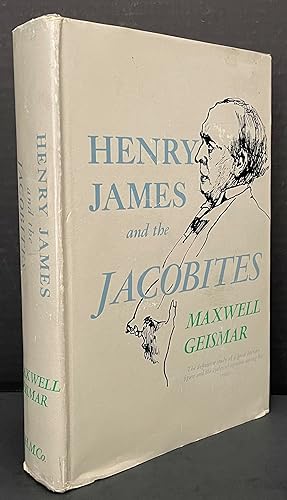 Henry James and the Jacobites [The definitive study of a great literary figure and the cycles of ...