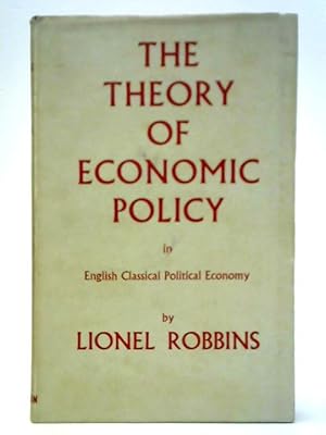 The Theory Of Economic Policy, In English Classical Political Economy