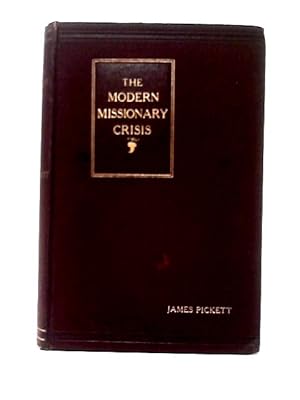 Bild des Verkufers fr The Modern Missionary Crisis zum Verkauf von World of Rare Books