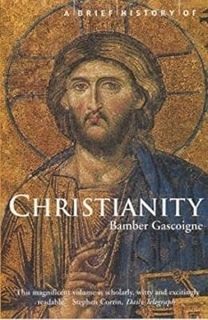 Seller image for A Brief History of Christianity (Brief Histories) for sale by WeBuyBooks