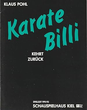 Bild des Verkufers fr Programmheft Klaus Pohl KARATE-BILLI KEHRT ZURCK Premiere 5. Oktober 1991 Schauspielhaus Kiel Spielzeit 1991 / 92 zum Verkauf von Programmhefte24 Schauspiel und Musiktheater der letzten 150 Jahre