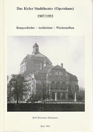 Seller image for DAS KIELER STADTTHEATER ( OPERNHAUS ) 1907 / 1953 Baugeschichte - Architektur - Wiederaufbau for sale by Programmhefte24 Schauspiel und Musiktheater der letzten 150 Jahre