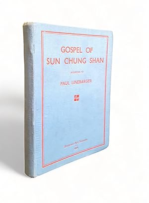 The gospel of Sun Chung Shan (Sun Yat-Sen)