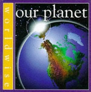 Imagen del vendedor de Our Planet: 15 (World Wise) a la venta por WeBuyBooks