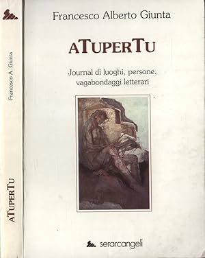 Bild des Verkufers fr ATuperTu Journal di luoghi, persone, vagabondaggi letterari zum Verkauf von Biblioteca di Babele