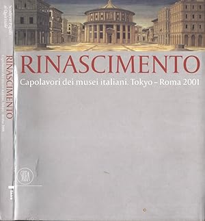 Bild des Verkufers fr Rinascimento Capolavori dei musei italiani. Tokyo - Roma 2001 zum Verkauf von Biblioteca di Babele