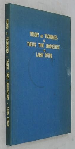 Theory and Techniques of Twelve Tone Composition