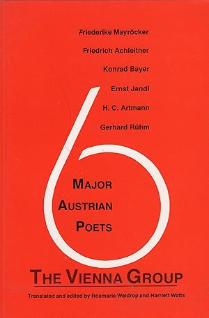 The Vienna Group: Six Major Austrian Poets (English and German Edition) -- Friederike Mayröcke; F...