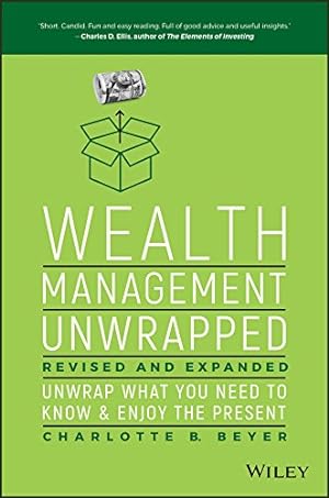 Immagine del venditore per Wealth Management Unwrapped, Revised and Expanded: Unwrap What You Need to Know and Enjoy the Present venduto da WeBuyBooks
