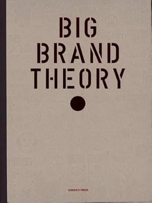 Bild des Verkufers fr Big Brand Theory, The zum Verkauf von WeBuyBooks